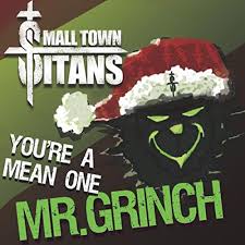 Mr. Grinch - Small Town Titans
